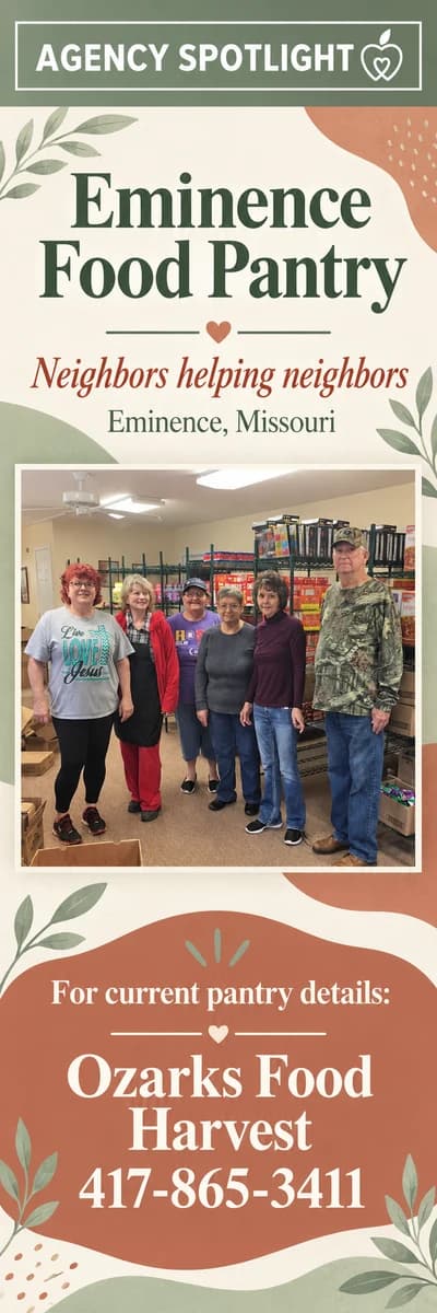 Eminence Food Pantry — neighbors helping neighbors. For current pantry details, call Ozarks Food Harvest, 417-865-3411.