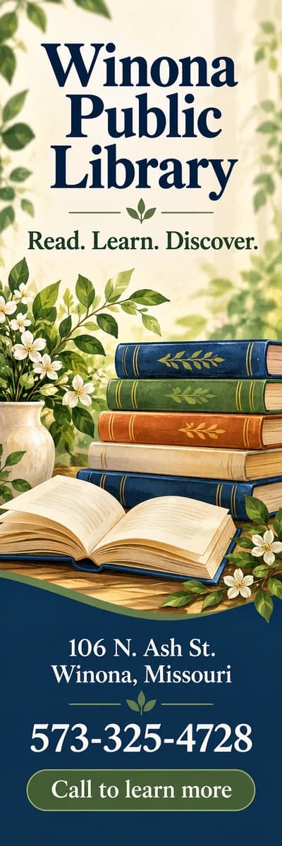 Winona Public Library — read, learn, discover. 106 N. Ash St., Winona, 573-325-4728.
